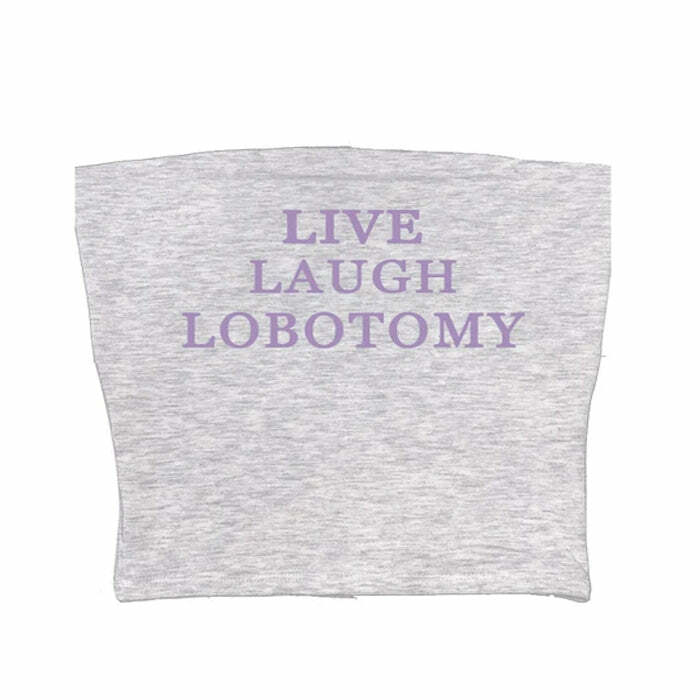 Live Laugh Tube Top - Trendy Y2K Fashion for Effortless 2000s Style