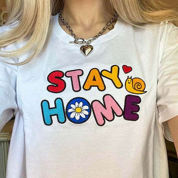 Stay Home Y2K Fashion T-Shirt - Trendy 2000s Style for Modern Looks